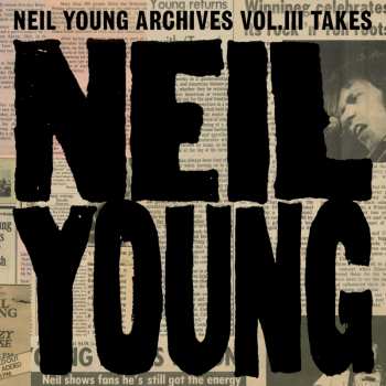 2LP Neil Young: Neil Young Archives Vol. III Takes