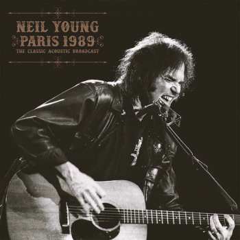 2LP Neil Young: Paris 1989 - The Classic Acoustic Broadcast