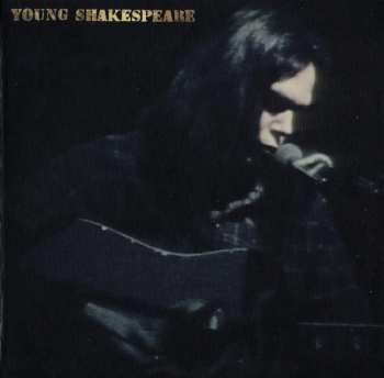 LP/CD/DVD/Box Set Neil Young: Young Shakespeare DLX | NUM | LTD