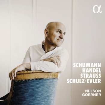Album Nelson Goerner: Schumann Handel Strauss & Schulz