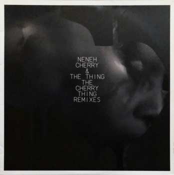LP Neneh Cherry: The Cherry Thing Remixes