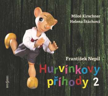 CD Miloš Kirschner: Nepil: Hurvínkovy příhody 2
