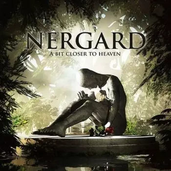 Nergard: A Bit Closer To Heaven