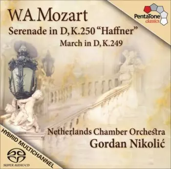 Serenade In D, K.250 "Haffner"; March In D, K.249