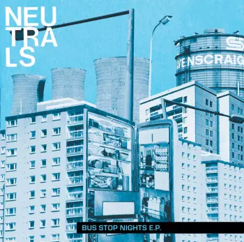 Neutrals: Bus Stop Nights E.P.
