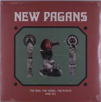 Album New Pagans: The Seed, The Vessel, The Roots And All