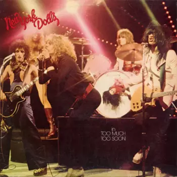 New York Dolls: In Too Much Too Soon