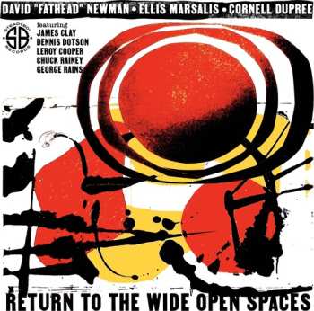 Album Newmand,david Fathead / Marsalis,ellis / Dupree: Return To The Wide Open Spaces