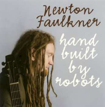 CD Newton Faulkner: Hand Built By Robots