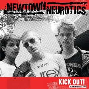 LP Newtown Neurotics: Kick Out!