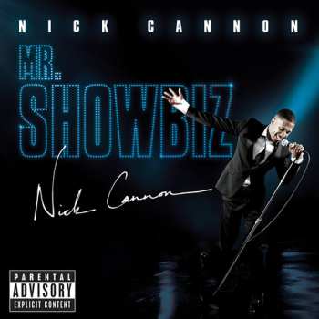 CD Nick Cannon: Mr. Showbiz