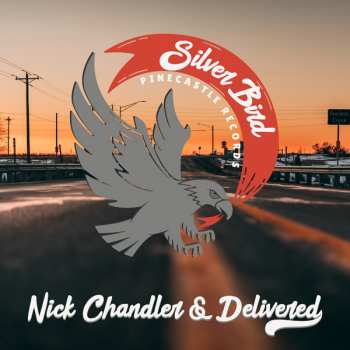 Album Nick Chandler And Delivered: Silver Bird