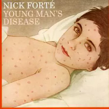 Nick Forté: Young Man's Disease