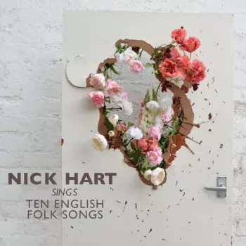 Nick Hart: Nick Hart Sings Ten English Folk Songs
