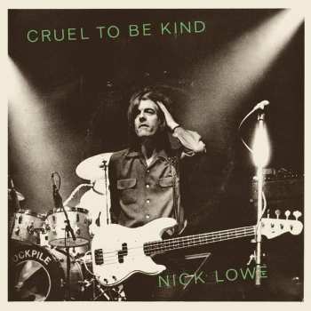 SP Nick Lowe: Cruel To Be Kind CLR | LTD