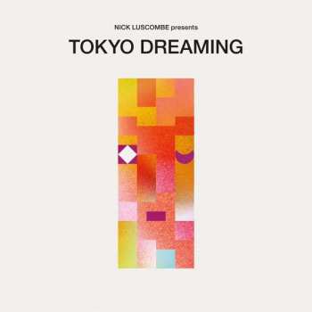 2LP Nick Luscombe: Tokyo Dreaming
