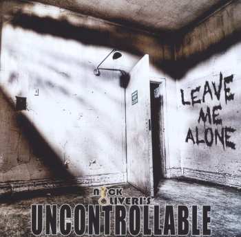 CD Nick Oliveri's Uncontrollable: Leave Me Alone