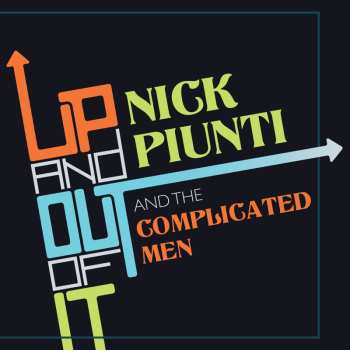 CD Nick Piunti & The Complicated Men: Up And Out Of It