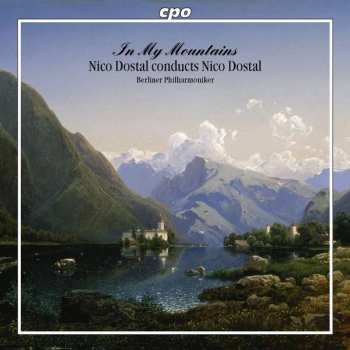 Album Berliner Philharmoniker: In My Mountains (Nico Dostal Conducts Nico Dostal)