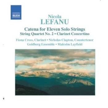 Album Nicola LeFanu: Catena For Eleven Solo Strings • String Quartet No. 2 • Clarinet Concertino