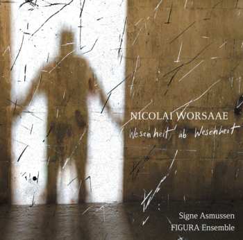 Album Signe Asmussen: Wesenheir Ab Wesenheit