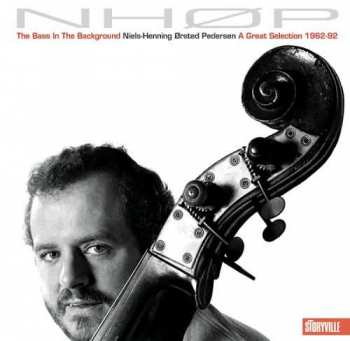 CD Niels-Henning Ørsted Pedersen: The Bass In The Background: A Great Selection 1962-92