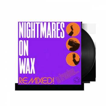 LP Nightmares On Wax: Remixed! To Freedom...