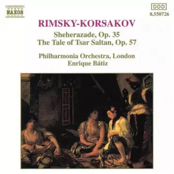 Sheherazade, Op. 35 • The Tale Of Tsar Saltan, Op. 57