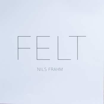 LP Nils Frahm: Felt