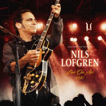 LP Nils Lofgren: Live On Air 1996 (ltd Red Vinyl)