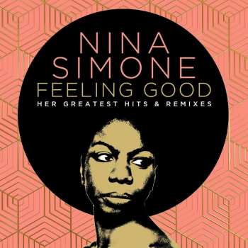 2CD Nina Simone: Feeling Good (Her Greatest Hits & Remixes)