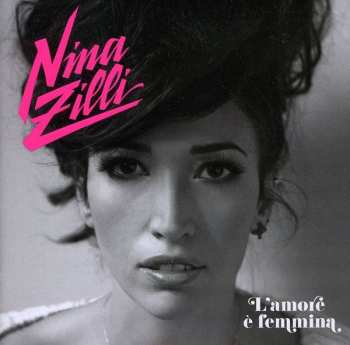 Album Nina Zilli: L'Amore È Femmina