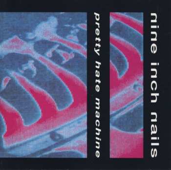 CD Nine Inch Nails: Pretty Hate Machine
