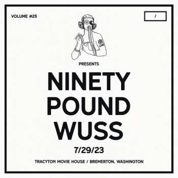 Album Ninety Pound Wuss: Dcxpc Live Vol25 Presents
