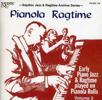 CD No Artist: Pianola Ragtime: Early Piano Jazz & Ragtime Played