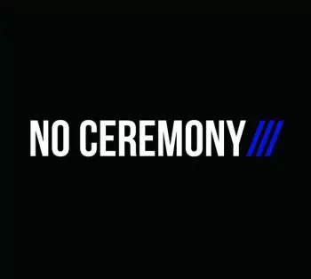 No Ceremony///: No Ceremony///