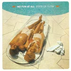 LP No Fun At All: State Of Flow