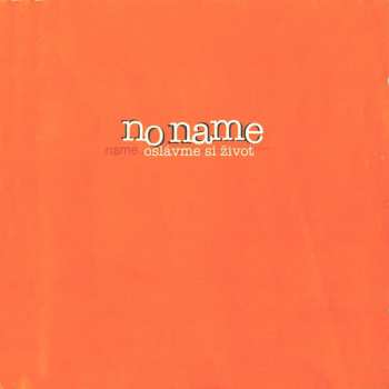 Album No Name: Oslávme Si Život