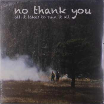 LP No Thank You: All It Takes To Ruin It All CLR