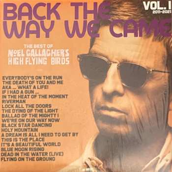 4LP/3CD/SP/Box Set Noel Gallagher's High Flying Birds: Back The Way We Came: Vol. 1 (2011 - 2021) LTD