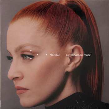 SP Noemi: Se T'Innamori Muori CLR | LTD