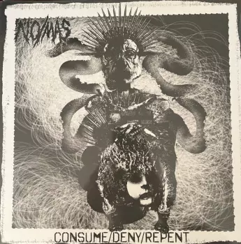 Consume / Deny / Repent