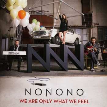 Album Nonono: We Are Only What We Feel