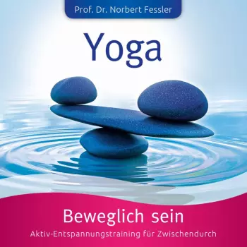 Yoga: Beweglich Sein