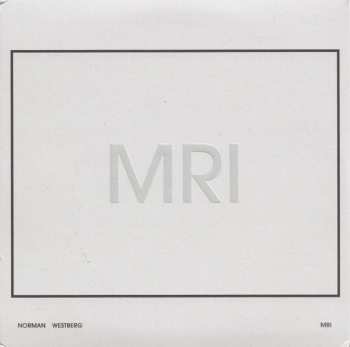 CD Norman Westberg: MRI
