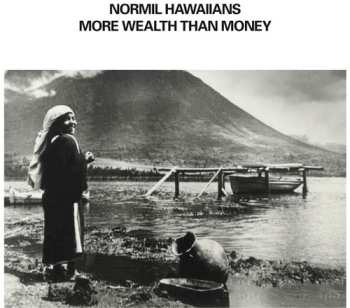 2LP Normil Hawaiians: More Wealth Than Money