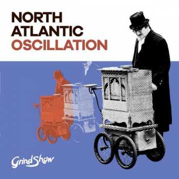 LP North Atlantic Oscillation: Grind Show