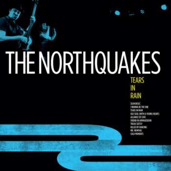 LP Northquakes: Tears in Rain