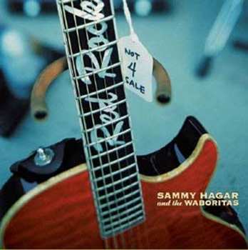 Album Sammy Hagar And The Waboritas: Not 4 Sale
