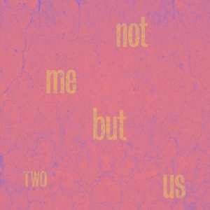 LP Not Me But Us: Two CLR